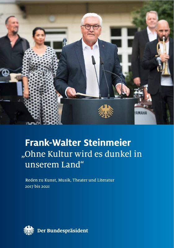Bundespräsident Frank-Walter Steinmeier: "Ohne Kultur wird es dunkel in unserem Land" (Abb. Titel)